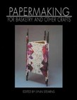 Papermaking for Basketry & Other - Paperback, by Stearns Lynn - Acceptable n