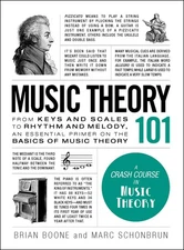 Music Theory 101: From keys and scales to rhythm and melody, an essential pr...