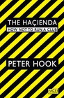 The Hacienda: How Not to Run a Club by Peter Hook (Paperback, 2010)