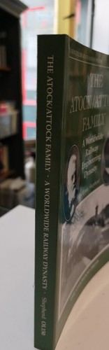 The Atock/Attock Family A Worldwide Railway Engineering Dynasty 2009 - Picture 3 of 5