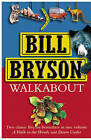 Walk About: A Walk in the Woods , Down Under by Bill Bryson (Hardback, 2002)