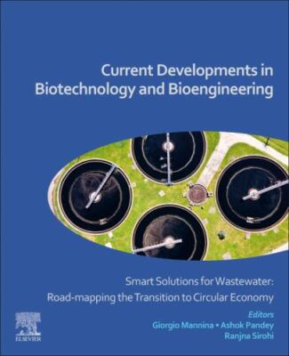 Current Developments in Biotechnology and Bioengineering : Smart Solutions fo...
