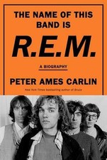 The Name of This Band Is R.E.M.: A - Hardcover, by Carlin Peter Ames - Good b
