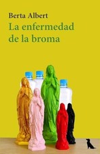La enfermedad de la broma - Spanish Language  NEW Berta Albert 2025-03-14