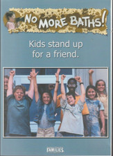No More Baths! Kids Stand Up For a Friend DVD