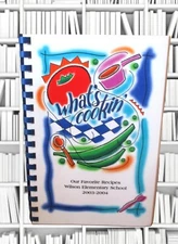 Vintage 2004 Wilson Elementary School Cookbook Cincinnati Forest Hills Ohio