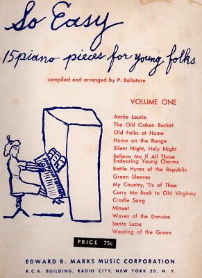 So Easy. 15 Piano Pieces For Young Folks: Annie Laurie, The Old Oaken Bucket, ..