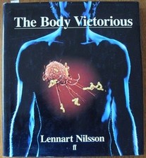 BODY VICTORIOUS: THE ILLUSTRATED STORY OF OUR IMMUNE By Lennart Nilsson **Mint**