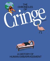 The Chronicles Of Cringe | A History Of Human Embarrassment | Hempelmann (U. A.)