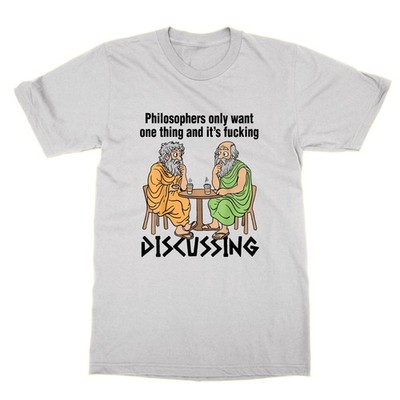 Philosophen Only Want One Thing Diskutieren T-Shirt lustig Nerd T-Shirt