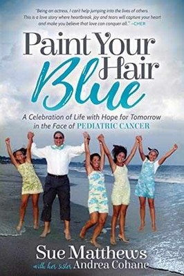Paint Your Hair Blue: A - Paperback, by Matthews Sue; Cohane - Very Good