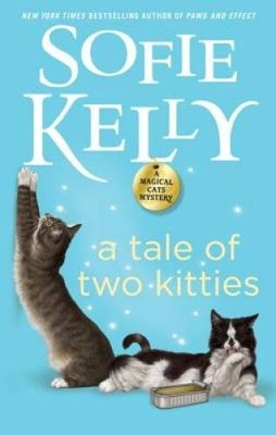 A Tale of Two Kitties (Magical Cats) - Hardcover By Kelly, Sofie - VERY GOOD