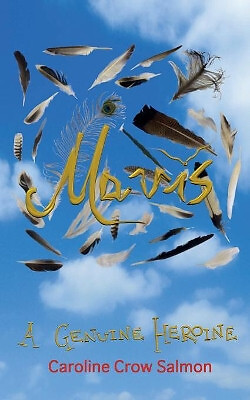 Mavis: A Genuine Heroine! By Caroline Crow Salmon - New Copy - 9780648227700
