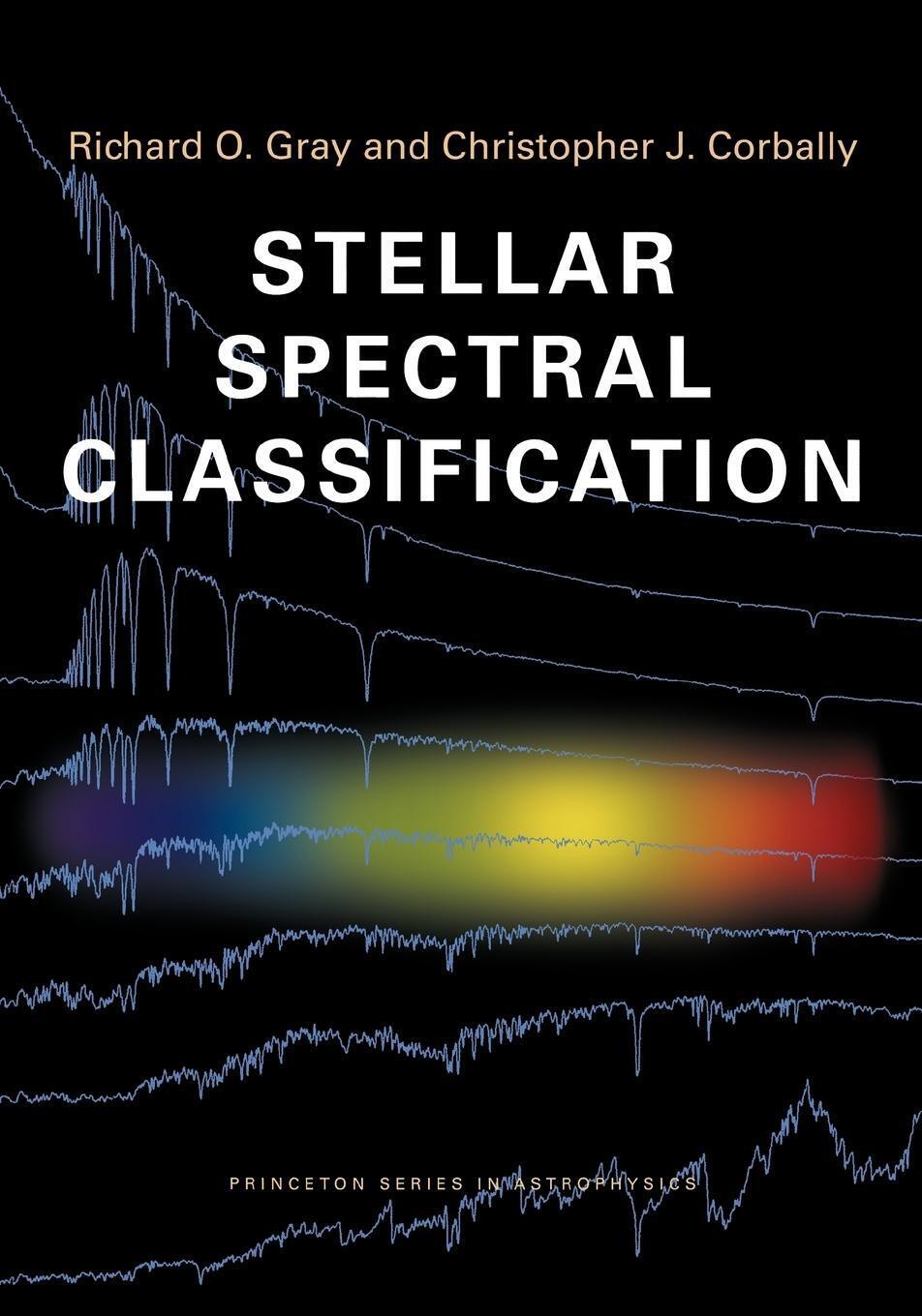 Stellar Spectral Classification Richard O. Gray (u. A.) Taschenbuch