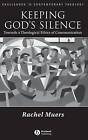 Keeping God's Silence by Dr Rachel Muers (Hardback, 2004)