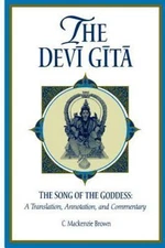 The Devī Gītā: The Song of the Goddess: A Translation,...