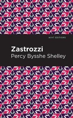 Percy Bysshe Shelley Zastrozzi (Taschenbuch) Mint Editions