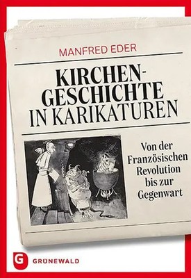 Kirchengeschichte in Karikaturen | Manfred Eder | Buch | 456 S. | Deutsch | 2017