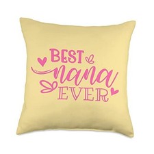 Grandma Nana Ever for The Best Granny Throw Pillow, Multicolor 18x18
