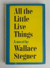 "All the Little Live Things" Wallace Stegner Vintage (1967) HC DJ Viking Press
