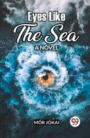 Mor Jokai | Eyes Like The Sea A Novel | Taschenbuch | Englisch (2024)