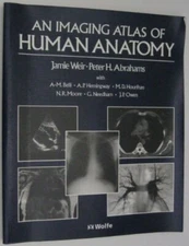 Imaging Atlas of Human Anatomy By Jamie Weir,Abrahams