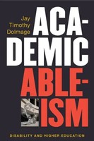 Academic Ableism | Disability And Higher Education | Jay T. Dolmage | Buch