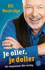 Je oller, je doller von Bill Mockridge (2013, Taschenbuch)