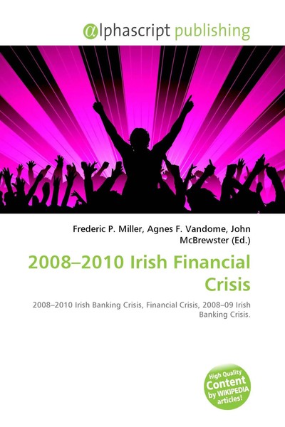 Frederic P. Miller (U. A.) | 2008-2010 Irish Financial Crisis | Taschenbuch-image