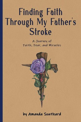 Southard Amanda | Finding Faith Through My Father's Stroke | Taschenbuch (2025)
