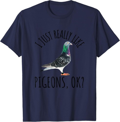 Pigeon Racing Love Pet Day I Just Really Like Pigeons, OK? T-Shirt Hoodie - Picture 6 of 17