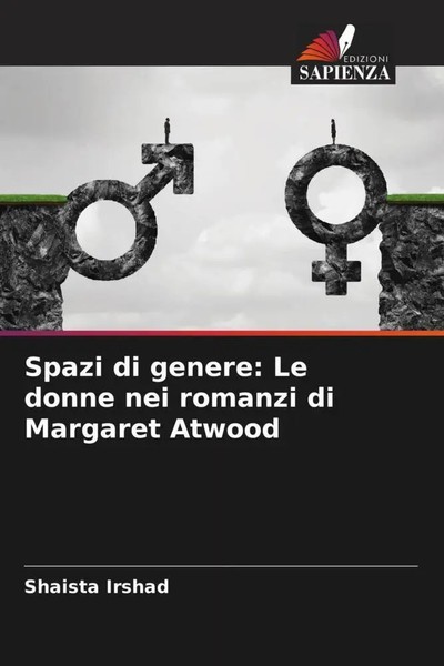 Shaista Irshad | Spazi Di Genere: Le Donne Nei Romanzi Di Margaret Atwood | Buch-image