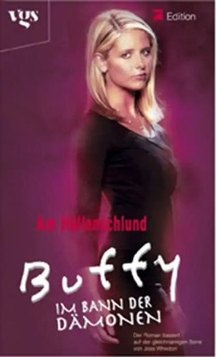 Buffy - Im Bann der Dämonen. Am Höllenschlund (3 Romane in einem Band: Die Dämon