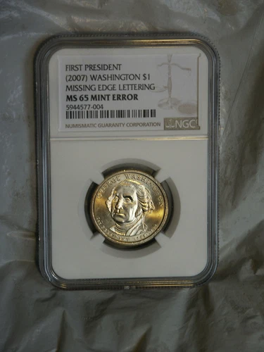 2007 WASHINGTON PRESIDENTIAL DOLLAR / $1 ERROR MISSING EDGE LETTERING - NGC MS65