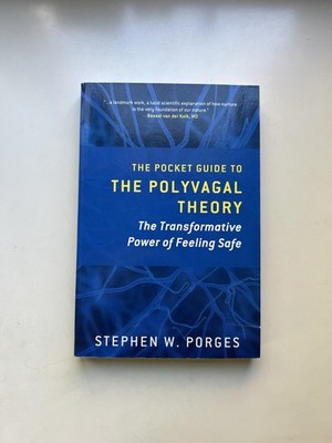 The Pocket Guide to the Polyvagal Theory The Transformative Power Porges PB