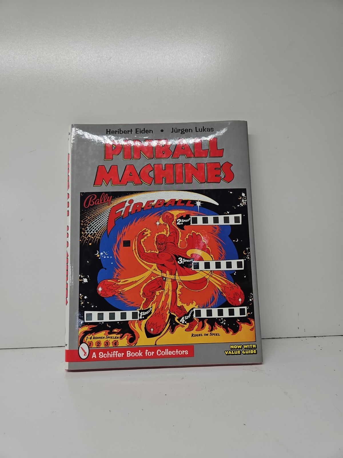 Pinball Machines (Schiffer Book for Collectors) by Heribert Eiden & Jurgen Lukas