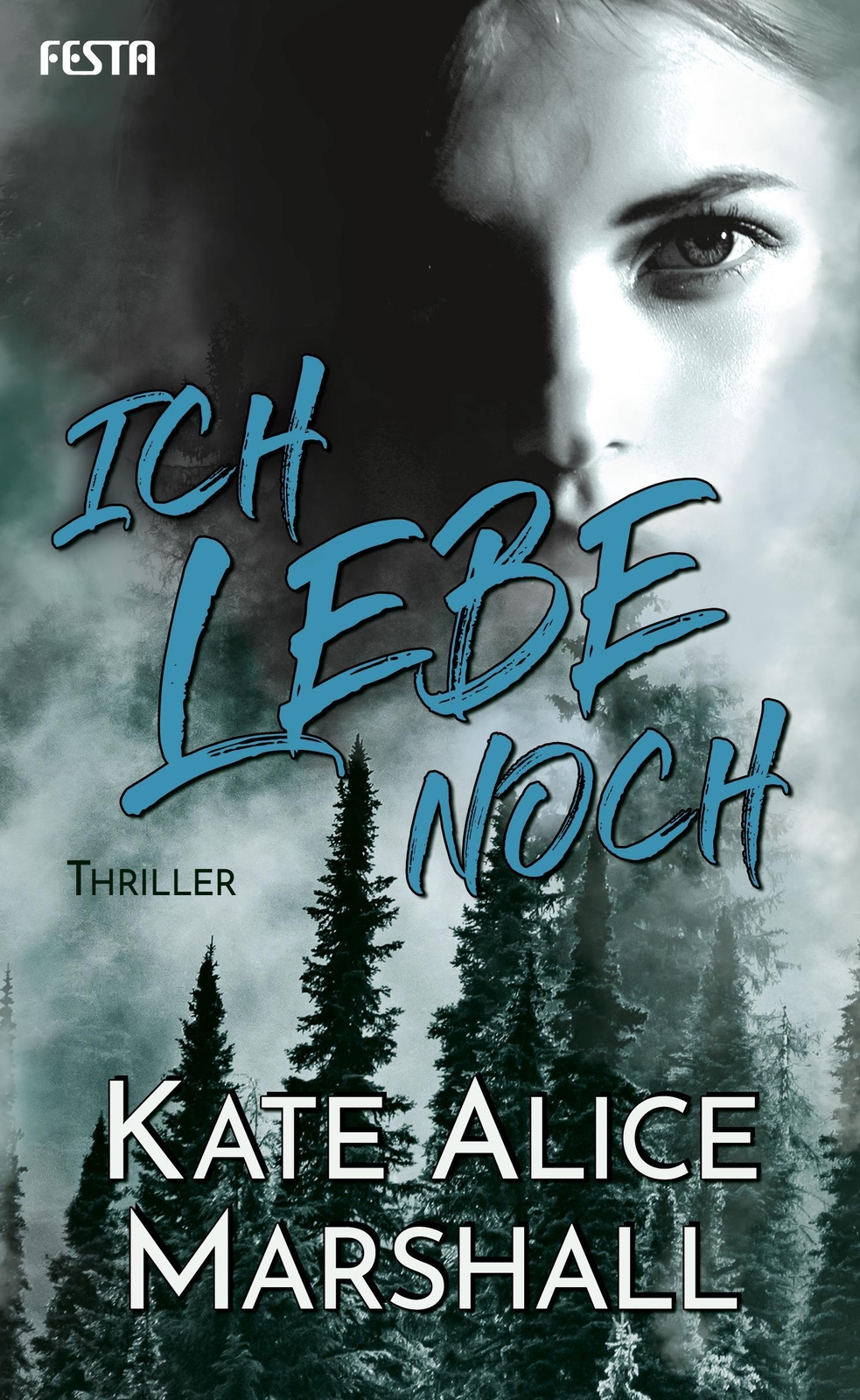 Thumbnail - Ich Lebe Noch Kate Alice Marshall Buch 384 S. Deutsch 2020 Festa