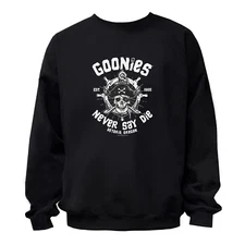 Goonies Never Say Die Graphic T-Shirt / Hoodie / Sweatshirt Unisex Women Men