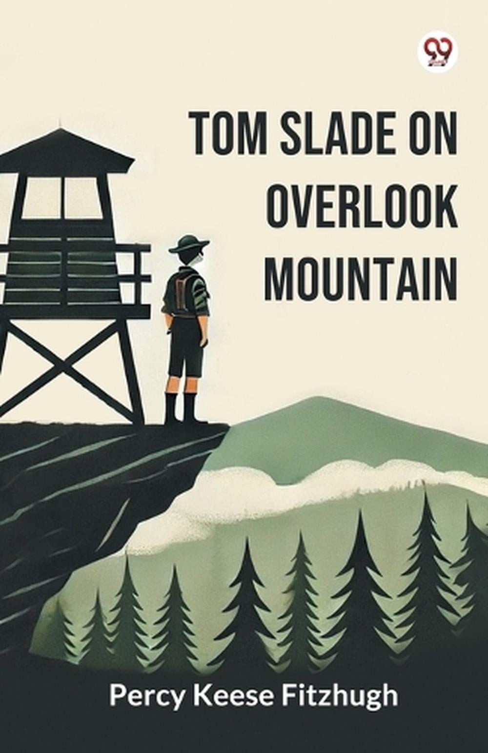 Tom Slade On Overlook Mountain (Edition1) by Percy Keese Fitzhugh Paperback Book