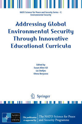 Addressing Global Environmental Security Through Innovative E... - 9781402093135