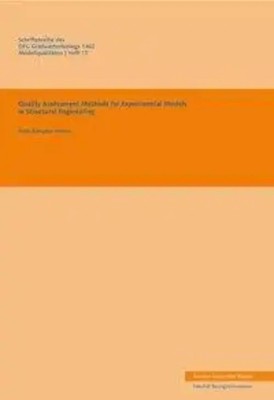 Quality Assessment Methods for Experimental Models in Structural Engineering