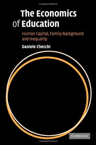The Economics of Education: Human Capital, Fami. Checchi<|