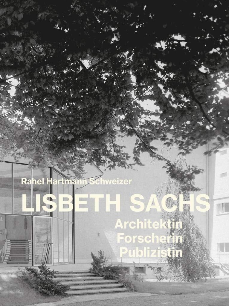 Thumbnail - Rahel Hartmann Lisbeth Sachs: Architektin, Forscherin, Publ (gebundene