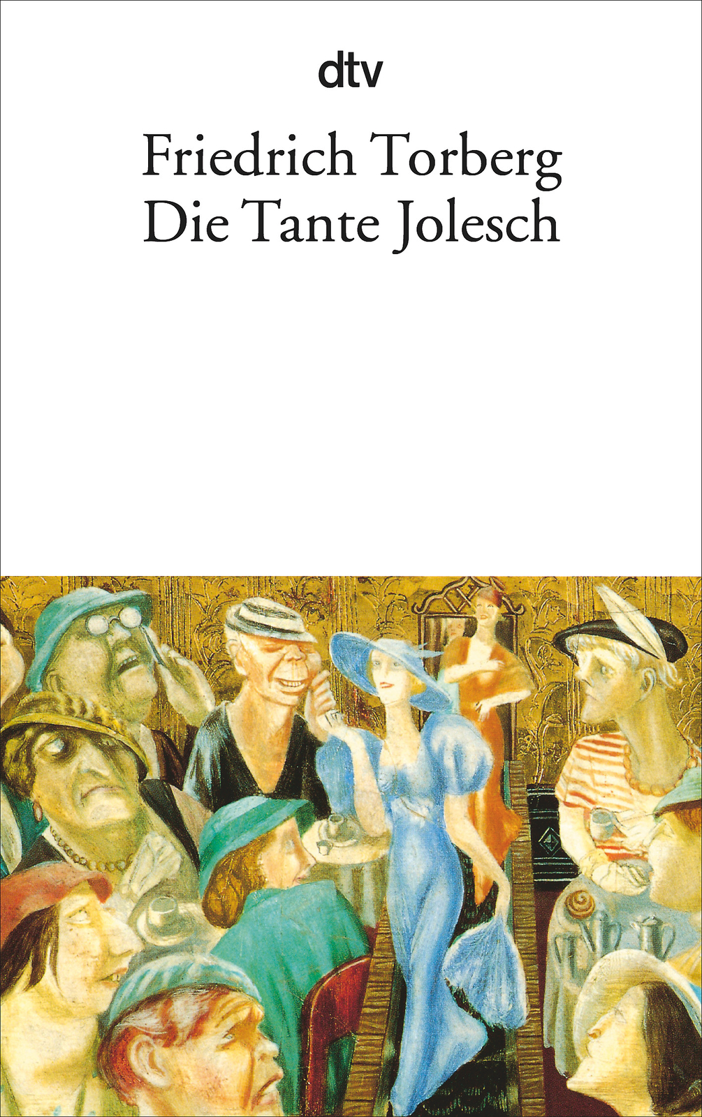 Friedrich Torberg / Die Tante Jolesch