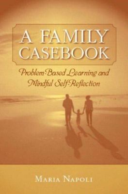 A Family Casebook: Problem-based Learning and Mindful Self-reflection