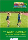 Florian Heilman Werfen und Stoßen: Leichtathletik in Schule und Verein - (Poche)
