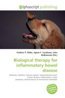 Biological Therapy For Inflammatory Bowel Disease Frederic P. Miller