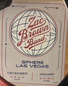 Zac Brown Band VIP Poster Sphere Las Vegas Dec 5–13 Jan 9–17 2025 100/125