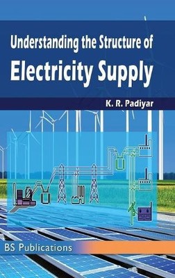 K R Padiyar Understanding the Structure of Electricity Supply (Hardback)