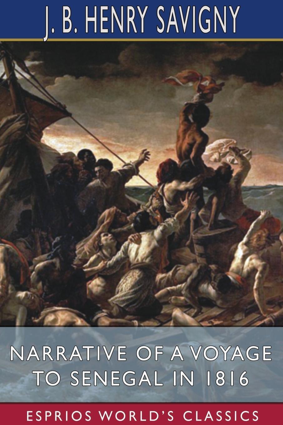 Thumbnail - J. B. Henry Savigny | Narrative Of A Voyage To Senegal In 1816